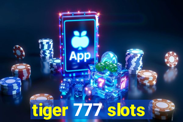 tiger 777 slots